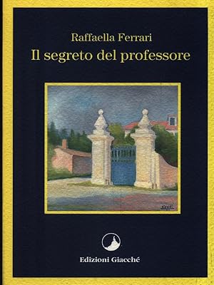 Bild des Verkufers fr Il segreto del professore zum Verkauf von Librodifaccia