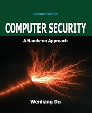 Image du vendeur pour Computer Security: A Hands-on Approach mis en vente par GreatBookPrices