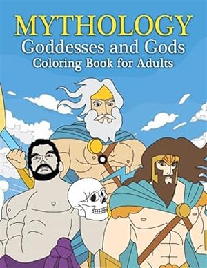 Immagine del venditore per Mythology Goddesses and Gods Coloring Book for Adults: Fantasy Coloring Book Inspired by Greek Mythology of Ancient Greece venduto da GreatBookPrices
