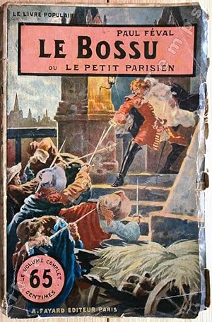Seller image for Collection Le Livre Populaire - X - LE BOSSU OU LE PETIT PARISIEN. for sale by Jean-Paul TIVILLIER