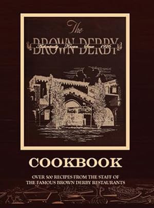 Seller image for The Brown Derby Cookbook for sale by GreatBookPrices
