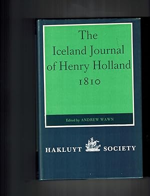 The Iceland Journal of Henry Holland, 1810 (Hakluyt Society Second Series)