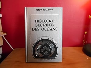 Image du vendeur pour HISTOIRE SECRETE DES OCEANS mis en vente par La Bouquinerie  Dd