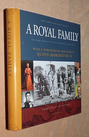 Seller image for A ROYAL FAMILY: The Story of CHRISTIAN IX and his European Decendants for sale by Portman Rare Books