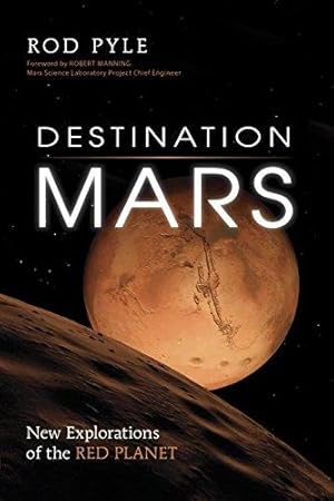 Seller image for Destination Mars: New Explorations of the Red Planet for sale by Bellwetherbooks