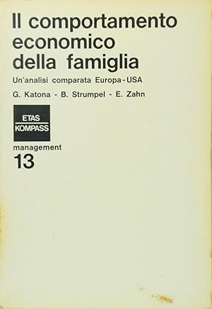 Imagen del vendedor de Il comportamento economico della famiglia. Un'analisi comparata Europa USA a la venta por FABRISLIBRIS