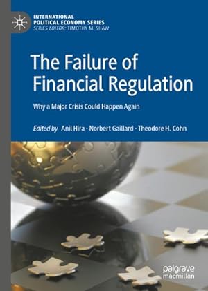 Image du vendeur pour The Failure of Financial Regulation : Why a Major Crisis Could Happen Again mis en vente par AHA-BUCH GmbH
