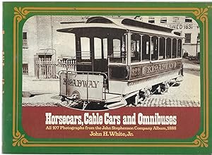 Horsecars, Cable Cars and Omnibuses. All 107 photographs from the John Stephenson Company Album,1888