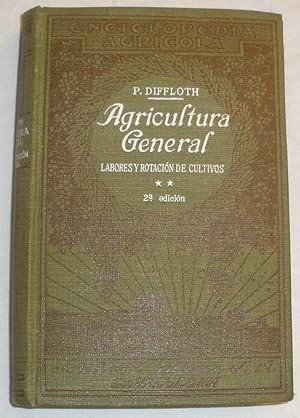 Imagen del vendedor de Agricultura general. II. Labores y rotacin de cultivos. a la venta por Aaromadelibros