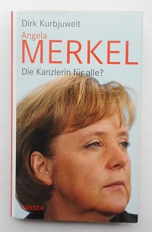 Bild des Verkufers fr Angela Merkel. Die Kanzlerin fr alle? zum Verkauf von Der Buchfreund