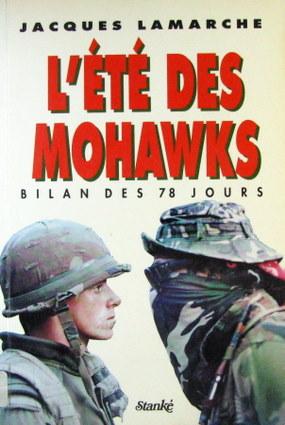 L'ete Des Mohawks: Bilan Des 78 Jours