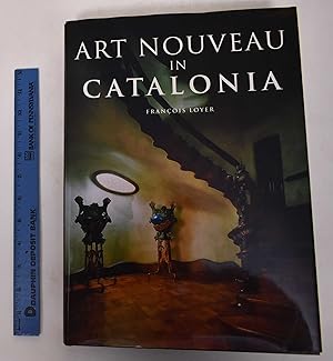 Seller image for Art Nouveau in Catalonia for sale by Mullen Books, ABAA