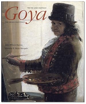 Bild des Verkufers fr Goya: Truth and Fantasy - The Small Paintings zum Verkauf von Lorne Bair Rare Books, ABAA