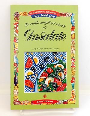 Le cento migliori ricette di Insalate (La compagnia del buongustaio)