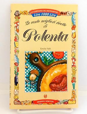 Immagine del venditore per Le cento migliori ricette di Polenta (La compagnia del buongustaio) venduto da The Parnassus BookShop