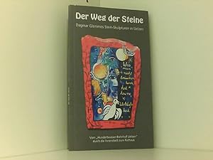Seller image for Der Weg der Steine. Dagmar Glemmes Stein-Skulpturen in Uelzen. Vom "Hundertwasser-Bahnhof Uelzen" durch die Innenstadt zum Rathaus. for sale by Book Broker