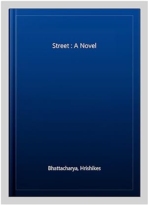 Image du vendeur pour Street : A Novel mis en vente par GreatBookPrices
