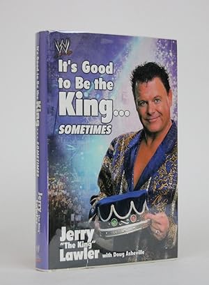 Seller image for It's Good to be the King. Sometimes for sale by Minotavros Books,    ABAC    ILAB