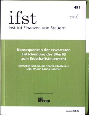 Immagine del venditore per Konsequenzen der erwarteten Entscheidung des BVerfG zum Erbschaftsteuerrecht. IFSt-Schrift ; Nr. 491 venduto da books4less (Versandantiquariat Petra Gros GmbH & Co. KG)