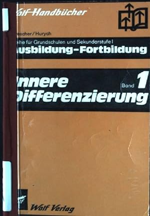 Seller image for Innere Differenzierung. Reihe fr Grundschulen und Sekundarstufe I Ausbildung, Fortbildung ; Bd. 1; Wolf-Handbcher for sale by books4less (Versandantiquariat Petra Gros GmbH & Co. KG)