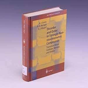 Bild des Verkufers fr Disorder and Order in Strongly Nonstoichiometric Compounds: Transition Metal Carbides, Nitrides and Oxides (Springer Series in Materials Science, 47) zum Verkauf von Salish Sea Books