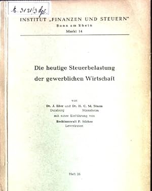 Image du vendeur pour Die heutige Steuerbelastung der gewerblichen Wirtschaft Institut Finanzen und Steuern, Heft 26 mis en vente par books4less (Versandantiquariat Petra Gros GmbH & Co. KG)