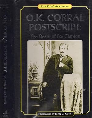 Seller image for O.K. Corral Postscript: The Death of Ike Clanton for sale by Americana Books, ABAA