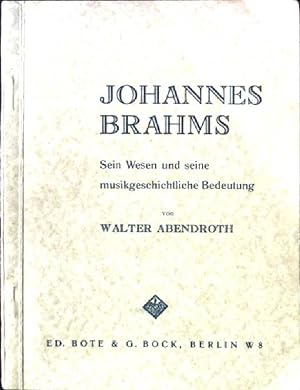 Seller image for Johannes Brahms - Sein Wesen und seine musikgeschichtliche Bedeutung. Berliner Kunstwoche 1939 for sale by books4less (Versandantiquariat Petra Gros GmbH & Co. KG)