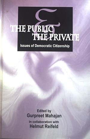 Immagine del venditore per The Public and the Private: Issues of Democratic Citizenship. venduto da books4less (Versandantiquariat Petra Gros GmbH & Co. KG)