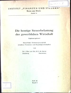 Image du vendeur pour Die heutige Steuerbelastung der gewerblichen Wirtschaft, Ergnzungsband Steuerliche Belastungsvergleich zwischen Personen- und Kapitalgesellschaften Institut Finanzen und Steuern, Heft 26, Band 5 mis en vente par books4less (Versandantiquariat Petra Gros GmbH & Co. KG)