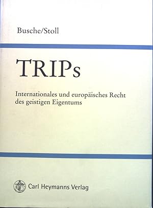 Seller image for TRIPs : internationales und europisches Recht des geistigen Eigentums ; Kommentar. for sale by books4less (Versandantiquariat Petra Gros GmbH & Co. KG)