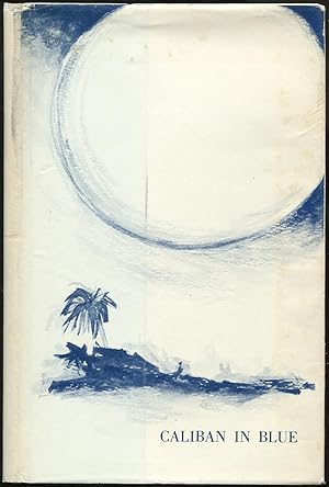 Bild des Verkufers fr Caliban in Blue and Other Poems zum Verkauf von Between the Covers-Rare Books, Inc. ABAA
