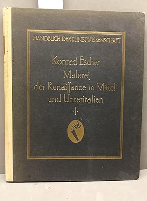 Bild des Verkufers fr Malerei der Renaissance in Italien 1 : Die Malerei de 14. bis 16. Jahrhunderts im Mittel- und Unteritalien. Handbuch der Kunstwissenschaft. zum Verkauf von Kepler-Buchversand Huong Bach