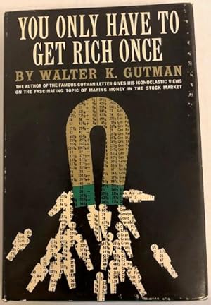 Imagen del vendedor de You Only Have to get Rich Once a la venta por P&D Books