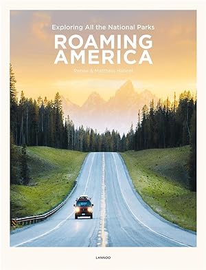roaming America : exploring all the US national parks