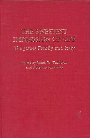 Immagine del venditore per THE SWEETEST IMPRESSION OF LIFE: THE JAMES FAMILY AND ITALY venduto da Antic Hay Books