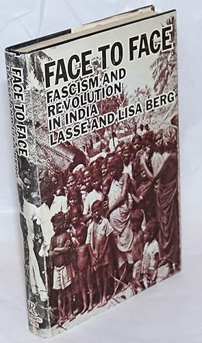 Imagen del vendedor de Face to face, fascism and revolution in India. English translation by Norman Kurtin. Revised edition a la venta por Bolerium Books Inc.