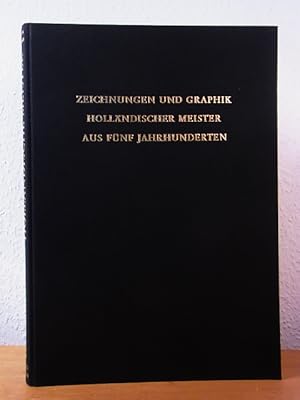 Bild des Verkufers fr Zeichnungen und Graphik hollndischer Meister aus fnf Jahrhunderten zum Verkauf von Antiquariat Weber