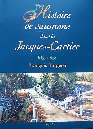 Histoire de saumons dans la Jacques-Cartier