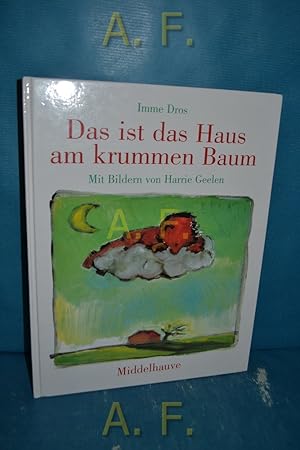 Bild des Verkufers fr Das ist das Haus am krummen Baum. Mit Bildern von Harrie Geelen. Aus dem Niederlnd. von Mirjam Pressler / Middelhauve-Bilderbuch zum Verkauf von Antiquarische Fundgrube e.U.