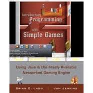 Seller image for Introductory Programming with Simple Games: Using Java and the Freely Available Networked Game Engine, 1st Edition for sale by eCampus