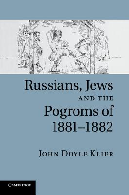 Bild des Verkufers fr Russians, Jews, and the Pogroms of 1881-1882 (Paperback or Softback) zum Verkauf von BargainBookStores