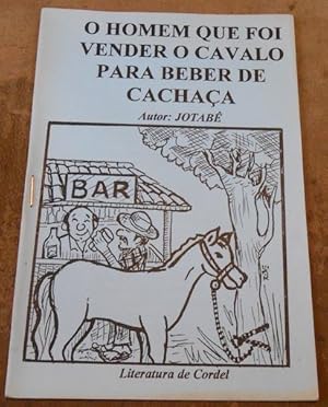 O Homem Que Foi Vender O Cavalo Para Beber De Cachaca   L homme qui est venu vendre son cheval po...