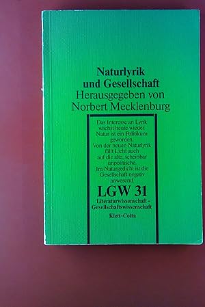 Image du vendeur pour Naturlyrik und Gesellschaft. LGW 31 Literaturwissenschaft - Gesellschaftswissenschaft. mis en vente par biblion2