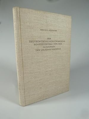 Bild des Verkufers fr Der Deutsch-Tschechoslowakische Schiedsvertrag von 1925 im Rahmen der Locarno-Vertrge. zum Verkauf von Antiquariat Dorner
