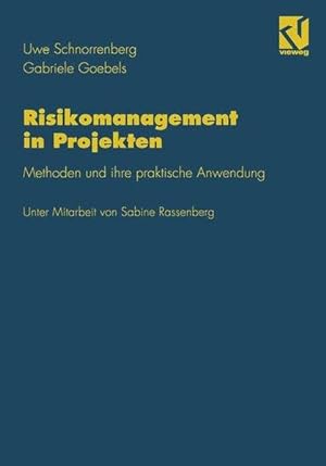 Risikomanagement in Projekten: Methoden und ihre praktische Anwendung.