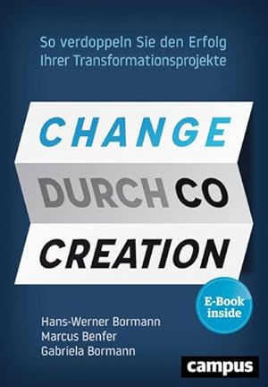 Bild des Verkufers fr Change durch Co-Creation : So verdoppeln Sie den Erfolg Ihrer Transformationsprojekte, plus E-Book inside (ePub, mobi oder pdf) zum Verkauf von AHA-BUCH GmbH
