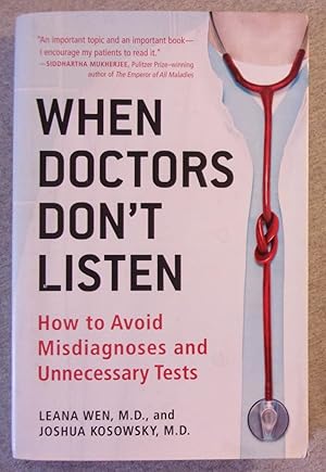 Imagen del vendedor de When Doctors Don't Listen: How to Avoid Misdiagnoses and Unnecessary Tests a la venta por Book Nook