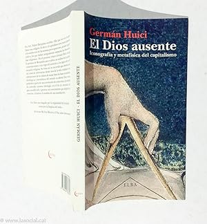 Imagen del vendedor de El Dios ausente: Iconografa y metafsica del capitalismo a la venta por La Social. Galera y Libros