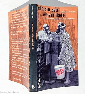 Imagen del vendedor de El cielo est� enladrillado. Entre el mobbing y la violencia inmobiliaria y urban�stica a la venta por La Social. Galer�a y Libros